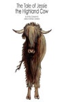 The Tale of Jessie the Highland Cow | Stafford Cameron, Jessica - 교보문고