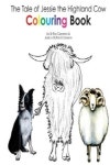 The Tale of Jessie the Highland Cow Colouring Book | Cameron, Jessica Stafford - 교보문고
