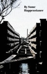 By Some Happenstance | Albanese, Dominic - 교보문고