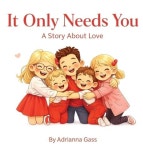 It Only Needs You | Gass, Adrianna - 교보문고