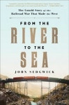 From the River to the Sea | Sedgwick, John - 교보문고