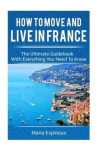 How to Move and Live in France | - 교보문고