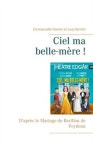 Ciel Ma Belle-Mere ! - DApres Le Mariage De Barillon De Feydeau | Hamet - 교보문고