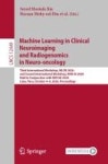 Machine Learning in Clinical Neuroimaging and Radiogenomics in Neuro-Oncology | Kia, Seyed Mostafa - 교보문고