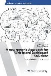 A new generic Approach for Web based Dashboard Solutions | Pathomkeerati, Kajorn - 교보문고