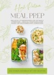 High Protein Meal Prep - Das Fitness Kochbuch mit 1001 Rezepten: Inklusive Vitaminwasser fuer optimale Hydration - Dein... 