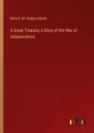 A Great Treason; a Story of the War of Independence | Marks, Mary A. M. Hoppus - 교보문고