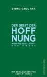 Der Geist der Hoffnung | Han, Byung-Chul - 교보문고