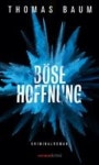 Boese Hoffnung | Baum, Thomas - 교보문고