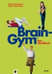 Brain-Gym® - das Handbuch | Dennison, Paul E. - 교보문고