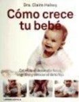 COMO CRECE TU BEBE.LIBROS CUPULA. | Halsey, Claire - 교보문고
