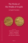 The Works of Ibn Wāḍiḥ Al-Yaʿqūbī (3 Vols) | Gordon, Matthew S. - 교보문고