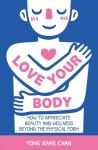 Love Your Body | Chan, Yong Kang - 교보문고