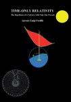 TIME-ONLY RELATIVITY. The Hypothesis of a Universe with Only One Present | Paolilli, Antonio Luigi - 교보문고