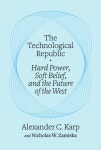 The Technological Republic | Karp, Alexander C - 교보문고