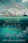 A Song of Silver and Gold | Karibian, Melissa - 교보문고