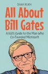 All About Bill Gates | Rukh, Shah - 교보문고
