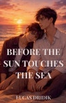Before the Sun Touches the Sea | Dridik, Lucas - 교보문고