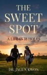 The Sweet Spot | Kwon, Jagun - 교보문고