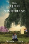 From Eden to Summerland | Ivins, Steven S. - 교보문고