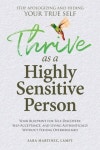 Thrive as a Highly Sensitive Person | Martinez, Sara - 교보문고