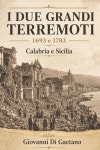 I Due Grandi Terremoti 1693 e 1783 | Di Gaetano, Giovanni - 교보문고