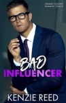 Bad Influencer | Reed, Kenzie - 교보문고