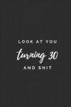 Look At You Turning 30 And Shit. | Simplicity Publishing, Sa - 교보문고