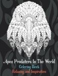 Apex Predators In The World - Coloring Book - Relaxing and Inspiration | Cross, Claribel - 교보문고
