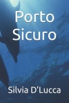 Porto Sicuro | D'Lucca, Silvia - 교보문고