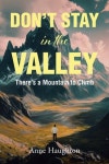 DONT STAY in the VALLEY | Haughton, Anne - 교보문고