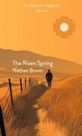 The Risen Spring | Brown, Nathan - 교보문고