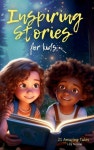 Inspiring Stories For Kids | Nicolai, Lily - 교보문고