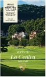 광고정보센터 PRINT광고 :: 집 앞에 27홀! La Centra Bella Field
