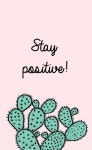 Always stay positive! Lovely wallpaper 🌵 | cute, tumblr 그리고 pink