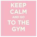 Keep calm and go to the gym! (Ps. Today is my birthday!)  | quote, text 그리고 inspiration