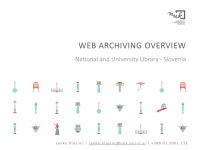 Web Archiving Overview: National and University Library - Slovenia - UNT Digital Library Web Archiving Overview: National and... 