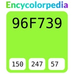 #96f739 헥스 색상 코드 스킴, 챠트, 팔레트, 페인트 & 그림 물감 #96f739 헥스 색상 코드