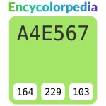 #a4e567 헥스 색상 코드 스킴, 챠트, 팔레트, 페인트 & 그림 물감 #a4e567 헥스 색상 코드