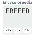 #ebefed 헥스 색상 코드 스킴, 챠트, 팔레트, 페인트 & 그림 물감 #ebefed 헥스 색상 코드