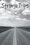 Strange Trips Pictures - Rotten Tomatoes Strange Trips Pictures