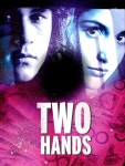 Two Hands - Movie Reviews