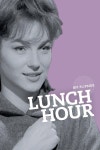 Lunch Hour - Movie Reviews