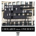 Cholaboy New Releases: Have a Lot of It on Beatport Have a Lot of It