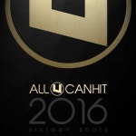 All U Can Hit 2016 (Sixteen Shots) from All U Can Hit on Beatport