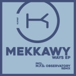 Mekkawy - Ways [Klaphouse Records] | Music & Downloads on Beatport