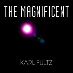 The Magnificent from KARL FULTZ MUSIC LLC on Beatport