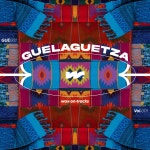 Ali X, Amunet, Armendariz, Enjanzea2, Hyper Trvshit, Palacios, Ulises Arrieta, Poulper, Second Gate - Guelaguetza [Wax on Tracks]... 