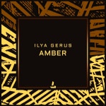 Amber (Original Mix) by Ilya Gerus on Beatport