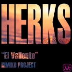 Herks - El Valiente [KÍMIKO PROJECT] | Music & Downloads on Beatport